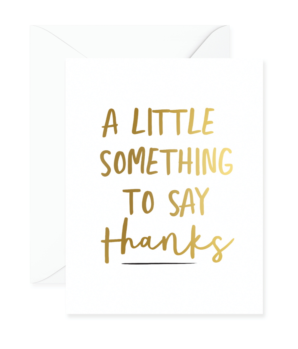 A Little Something To Say Thanks